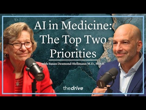 AI in Medicine: The Top Two Priorities | Susan Desmond-Hellmann M.D., M.P.H thumbnail