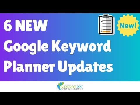 6 New Google Keyword Planner Features Explained thumbnail