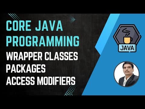 Session 17- Wrapper Classes | Data Conversion | Packages | Access Modifiers thumbnail