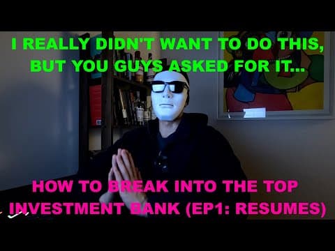 How to break into the top investment banks (EP1: Resumes) thumbnail