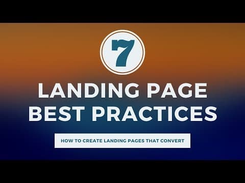 7 Landing Page Best Practices - How to Create Landing Pages That Convert thumbnail