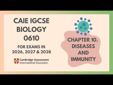 10. Diseases and Immunity (Cambridge IGCSE Biology 0610 for exams in 2026, 2027 and 2028) thumbnail