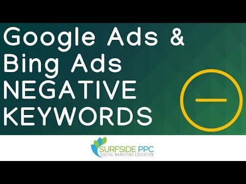 Google Ads Negative Keyword Tutorial - Bing Ads & AdWords Negative Keyword Lists and Match Types thumbnail