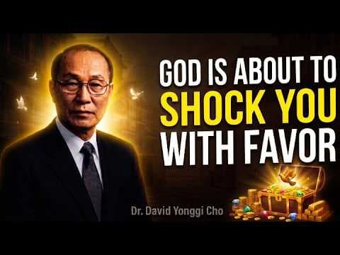 God Said: I’m About to Shock You with My Favor | Yongi Cho thumbnail