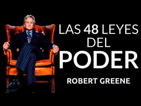 ¿Cómo aplicar las leyes del poder de Robert Greene? thumbnail