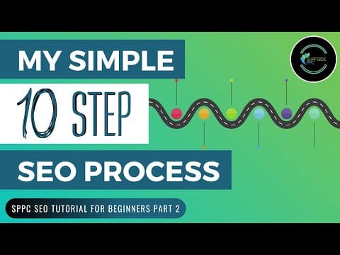 My Simple 10-Step SEO Process - How to Rank Your Content - SPPC SEO Tutorial #2 thumbnail