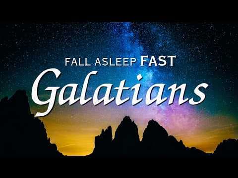 Fall Asleep to Galatians Like Never Before | Holy Bible Audio + Music for Deep Sleep thumbnail