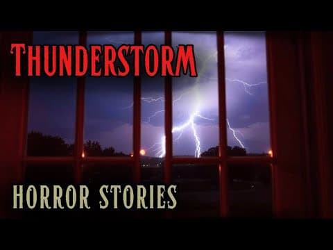 4 Scary Thunderstorm Horror Stories thumbnail