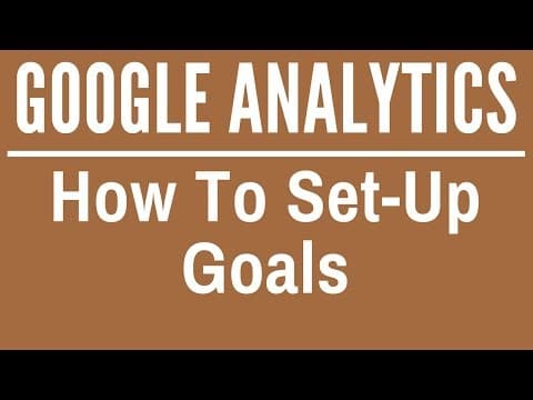 How To Set Up Google Analytics Goals and Import Them as Google AdWords Conversions 2017-2018 thumbnail