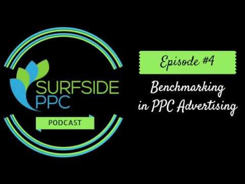 Surfside PPC Advertising Podcast - Episode #4 - How to Benchmark Properly in PPC Advertising thumbnail