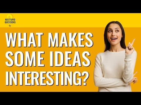 222. What Makes an Idea Interesting? | No Stupid Questions thumbnail