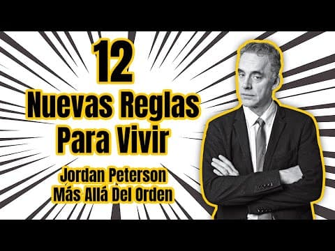 ¿Cuáles son las 12 nuevas reglas para vivir de Jordan Peterson en Más allá del orden? thumbnail