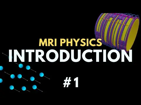 What Are the Basics of MRI Physics? thumbnail