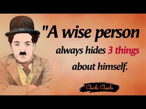 A wise person always hides 3 things about himself - Charlie Chaplin's Words of Wisdom:Quotes Library thumbnail