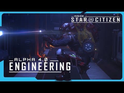 Inside Star Citizen: Alpha 4.0 - Engineering thumbnail