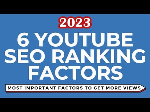 YouTube SEO Ranking Factors - 6 Most Important Factors to Increase Video Views thumbnail