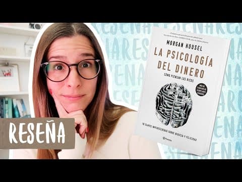 La Psicología del Dinero: reseña y lecciones clave thumbnail