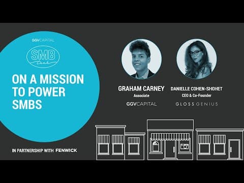 On a Mission to Power SMBs with Danielle Cohen-Shohet (GlossGenius) and Graham Carney (GGV Capital) thumbnail