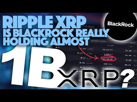 Ripple XRP: Is Blackrock Really Holding Almost 1 Billion XRP? thumbnail