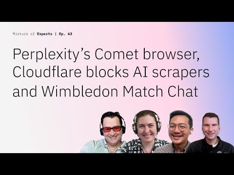 Perplexity’s Comet browser, Cloudflare blocks AI scrapers and Wimbledon Match Chat thumbnail