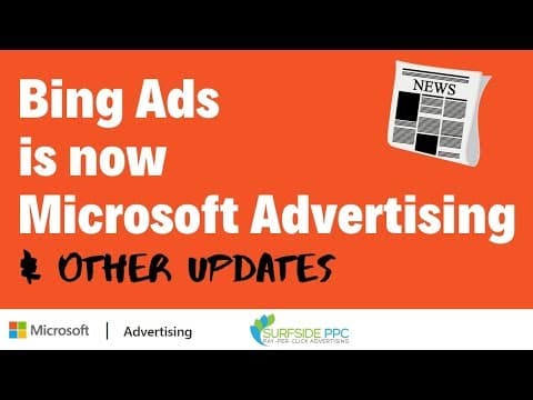 Bing Ads Is Now Microsoft Advertising and Microsoft Audience Network Updates thumbnail