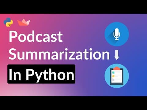 How to Build a Podcast Summarization Web APP in Python and Streamlit thumbnail