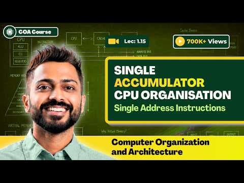 L-1.15: Single Accumulator CPU Organisation | Single Address Instructions in Computer Organisation thumbnail