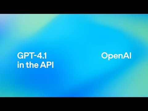 What Are the Key Improvements in GPT 4.1 API? thumbnail