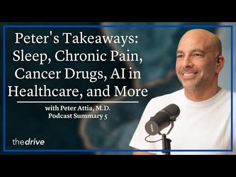 Peter's takeaways on sleep, chronic pain, cancer drugs, AI in healthcare, & more (PS 5 sneak peek) thumbnail