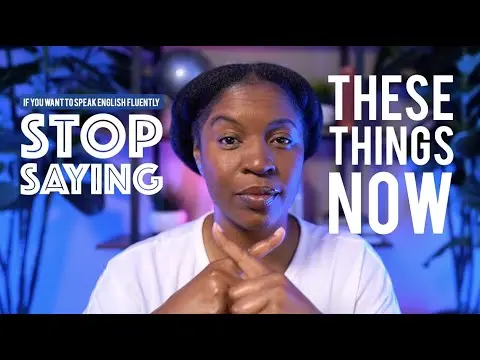 Stop Saying These 7 Things If You Want To Speak English Fluently thumbnail