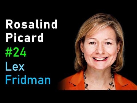 Rosalind Picard: Affective Computing, Emotion, Privacy, and Health | Lex Fridman Podcast #24 thumbnail