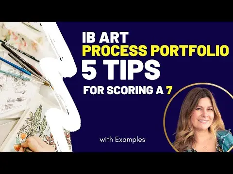 Crushing Your IB Art Process Portfolio: 5 Tips for Scoring a 7! thumbnail