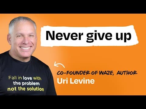 A founder’s guide to crisis management | Uri Levine (Waze co-founder, serial entrepreneur) thumbnail