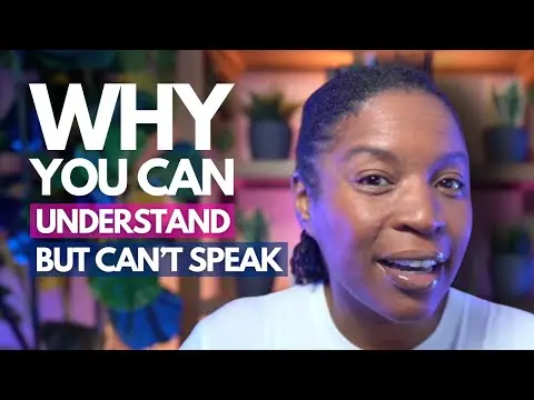 WHY YOU UNDERSTAND ENGLISH BUT CAN'T SPEAK: THE HIDDEN FLUENCY BLOCKER thumbnail