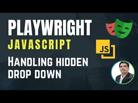 Playwright with Javascript | How to Handle Hidden Items in DropDown | Part 15 thumbnail