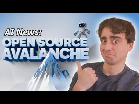 Open Source Avalanche! MEGA AI News Dump - Are you ready? thumbnail