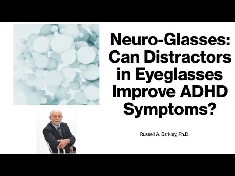 Neuro-glasses: Can Distractors in Eyeglasses Improve ADHD Symptoms thumbnail