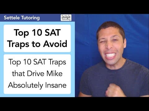 Top 10 SAT Traps to Avoid (and that drive me insane!) thumbnail