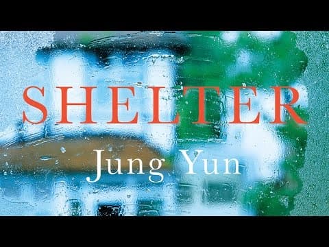 What Themes Are Explored in Jung Yun's Shelter? thumbnail
