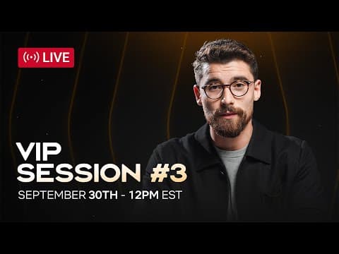 VIP Session #3 - 30/09/25 thumbnail