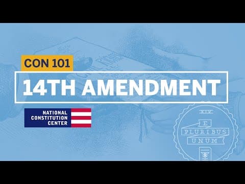 The 14th Amendment | Constitution 101 thumbnail