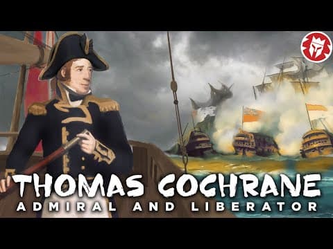 Thomas Cochrane: Craziest Sea Captain in History thumbnail