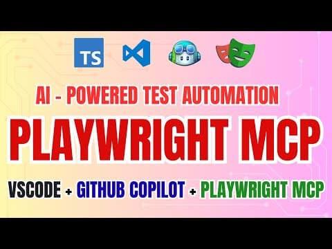 AI-Powered Test Automation with Playwright MCP, GitHub Copilot & VSCode (Playwright + TypeScript) thumbnail