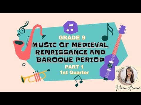 Grade 9 - Music of Medieval, Renaissance, and Baroque Period (1st Quarter) (Part 1) thumbnail