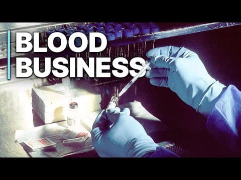 Blood Business | New Cannibalism | Plasma Industry | Investigative Documentary thumbnail