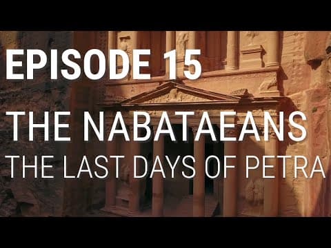 15. The Nabataeans - The Last Days Of Petra thumbnail