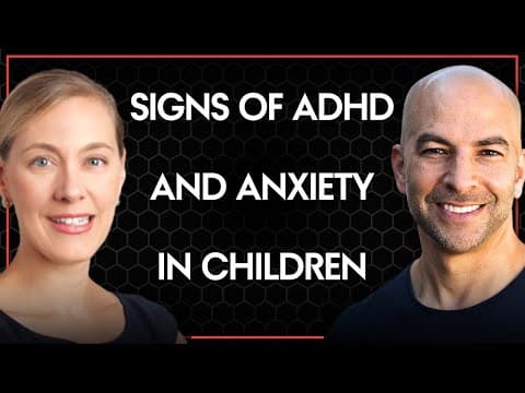 Signs of anxiety and ADHD to look for in your children | Trenna Sutcliffe and Peter Attia thumbnail