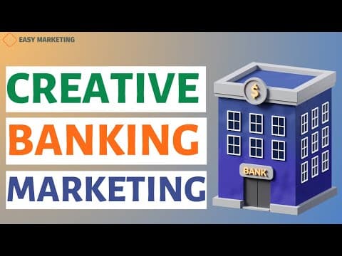 Banking Marketing: Creative Banking marketing strategies thumbnail
