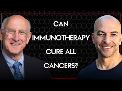 Does immunotherapy have the potential to cure all cancers? | Peter Attia & Steve Rosenberg thumbnail