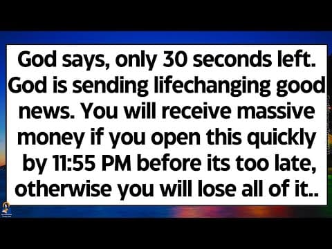 🧾God says, only 30 seconds left. God is sending life-changing good news. You will receive huge money thumbnail